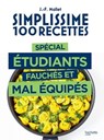 Simplissime 100 recettes spécial étudiants fauchés et mal équipés - Jean-François Mallet - 9782019456351
