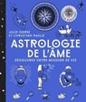Astrologie de l'âme - Julie Gorse ; Christian Maillé - 9782019459550