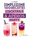 Simplissime Cocktails & Apéros Party - Jean-François Mallet - 9782019466060
