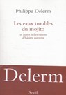 Les eaux troubles du mojito et autres belles raisons d'habiter sur Terre -  - 9782021056501