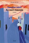 Au vent mauvais - Kaouther Adimi - 9782021503562