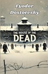 The House Of The Dead(Illustrated) - Fyodor Dostoevsky - 9782031118350