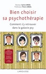 Bien choisir sa psychothérapie - Sylvie et Pierre Angel - 9782035858504