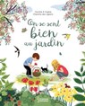 On se sent bien au jardin - Virginie Aladjidi ; Caroline Pellissier - 9782035958747