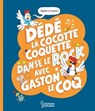 Dédé la cocotte coquette danse le rock avec Gaston le coq - Sylvie Misslin - 9782035964847
