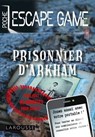 Escape game de poche - Piégé à Arkham - Nicolas Trenti ; Gilles Saint-Martin - 9782035980984