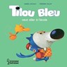 Tilou bleu veut aller à l'école - Daniel Picouly - 9782035981554