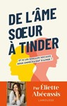 De l'âme soeur à Tinder - Eliette Abécassis - 9782036000452