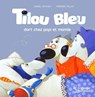 Tilou bleu dort chez Ti Poune et Ti Moune - Daniel Picouly - 9782036004023