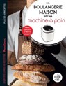 Ma boulangerie maison à la machine à pain - Séverine Augé - 9782036010178