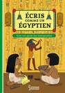 Ecris comme un Egyptien - Viviane Koenig - 9782036016392