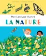 Mon Larousse Illustré - La nature - Caroline Pellissier ; Virginie Aladjidi - 9782036016682