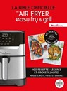 La bible officielle de l'air fryer easy fry & grill - Pauline Dubois-Platet - 9782036049369