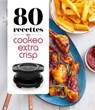80 recettes au Cookeo Extra Crisp - Collectif - 9782036049536
