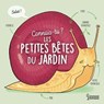 Connais-tu les petites bêtes du jardin ? - Agnès Besson - 9782036059030