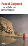 Les solidarites mysterieuses - Pascal Quignard - 9782070453863