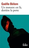 Un monstre est là, derrière la porte - Gaëlle Bélem - 9782072963575