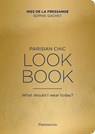 Parisian Chic Look Book - Ines de la Fressange ; Sophie Gachet - 9782080202277