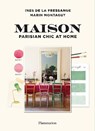 Maison: Parisian Chic at Home - Ines de la Fressange ; Marin Montagut - 9782080203670