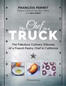 The Chef in a Truck - François Perret ; Éric Nebot - 9782080248534
