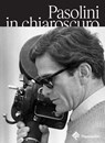 Pasolini in Chiaroscuro - Guillaume de Sardes ; Bartolomeo Pietromarchi - 9782080442130