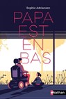 Papa est en bas - Sophie Adriansen - 9782092577080