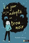 Le jour où j'ai adopté un trou noir - Michelle Cuevas - 9782092582275