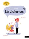 C'est quoi la violence ? - Philo pour les 7-10 ans - Oscar Brenifier - 9782092590522