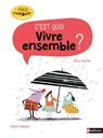 Vivre ensemble c'est quoi ? - Philo pour les 7-10 ans - Oscar Brenifier - 9782092590539