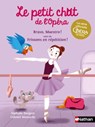 Le petit chat de l'Opéra: Bravo, Maestro ! & Frissons en répétition ! - Dès 6 ans - Nathalie Dargent - 9782095018214