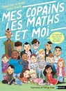 Mes copains, les maths et moi - Roman BD - Dès 9 ans - Livre numérique - Edward Van de Vendel ; Ionica Smeets - 9782095021399