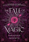 The Fate of Magic - Tome 2 de Night of the Witch - Fantasy YA avec sorcières et magie - Sara Raasch ; Beth Revis - 9782095041915