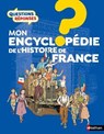 Questions Réponses - Mon encyclopédie de l'Histoire de France - Livre documentaire illustré pour enfants dès 7 ans - Philippe Godard ; Bénédicte Le Loarer ; Jean-Michel Billioud ; Gérard Dhôtel ; Emmanuelle Ousset - 9782095043629