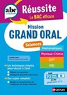 Mission Grand oral - Sciences - ABC Réussite - Spécialités de Terminale - Maths , Physique-Chimie, SVT, NSI - Bac 2025 - Epreuve finale Tle Grand oral - EPUB - Olivier Jaoui ; Nicolas Coppens ; Pierre-Antoine Desrousseaux ; Frédéric Jourdin ; Laurent Lafond ; Maud Steidel - 9782095050429