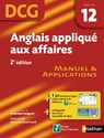 Anglais appliqué aux affaires - épreuve 12 - DCG manuel Format : ePub 2 DCG Livre - Patricia Janiaud-Powell ; Dominique Daugeras ; Claire Cornet - 9782098125063