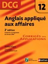 Anglais appliqué aux affaires - épreuve 12- DCG corrigés Format : ePub 2 DCG - Patricia Janiaud-Powell ; Dominique Daugeras ; Claire Cornet - 9782098125070