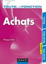 Toute la fonction Achats - 3e éd. - Philippe Petit - 9782100753536
