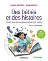 Des bébés et des histoires - Laëtitia Delpech ; Elise Mareuil - 9782100831616