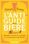 L'anti-guide de la bière - Fabrizio Bucella - 9782100857258