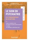 Aide-Mémoire - Le soin en psychiatrie - Les fondamentaux - Jean-Marie Revillot - 9782100869695
