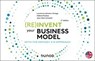 (Re)invent your business model - 2e éd. - Laurence Lehmann-Ortega ; Hélène Musikas ; Jean- Marc Schoettl - 9782100872398