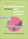 La rémunération n'est pas qu'une question d'argent - Sandrine Dorbes ; Isabelle SCHWAB - 9782100882281