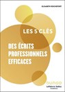 Les 5 clés des écrits professionnels efficaces - Lefebvre Dalloz Compétences ; Elisabeth Rochefort - 9782100882335