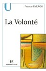 La Volonté - France Farago - 9782200254407
