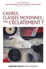 Cadres, classes moyennes: vers l'éclatement ? - Paul Bouffartigue - 9782200257835