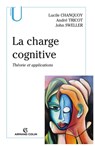 La charge cognitive - Lucile Chanquoy ; André Tricot ; John Sweller - 9782200258610