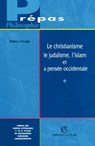 Le christianisme, le judaïsme, l'islam et la pensée occidentale - France Farago - 9782200259396