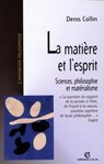 La matière et l'esprit - Denis Collin - 9782200356347