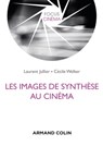 Les images de synthèse au cinéma - Laurent Jullier ; Cécile Welker - 9782200619381