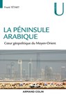 La péninsule arabique - Frank Tétart - 9782200620547